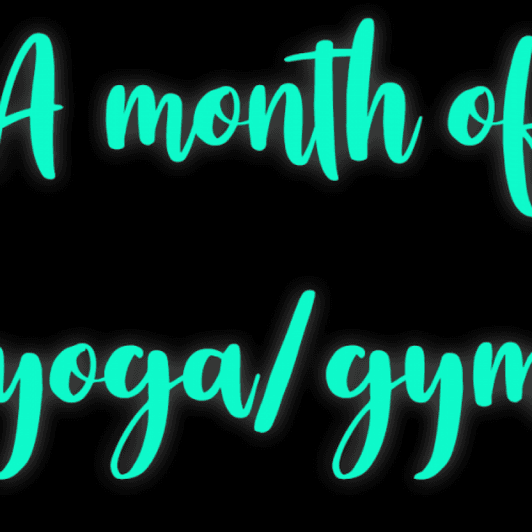 A month of Yoga