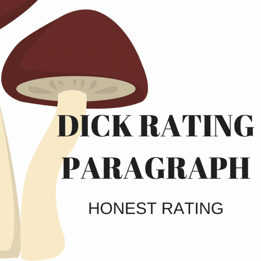 Dick Rating Paragraph Honest Thoughts
