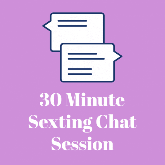 30 Minute Sexting Session