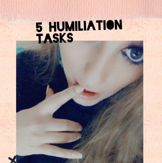 5 humiliating task for my subs!!!