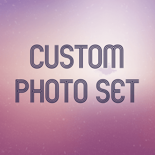 Custom photoset for you