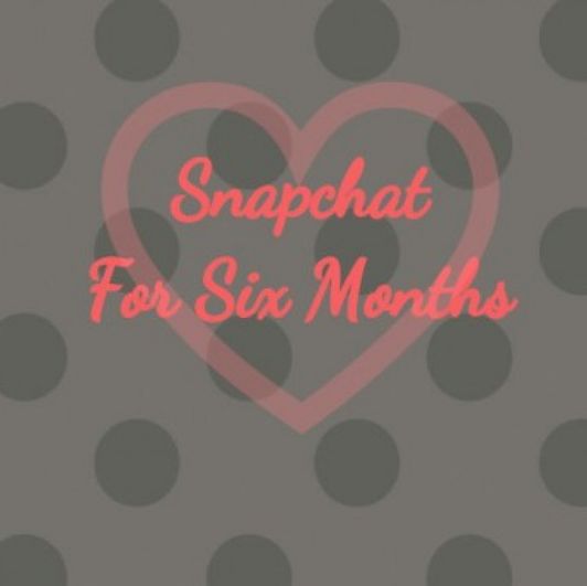 Six Months Snapchat Access