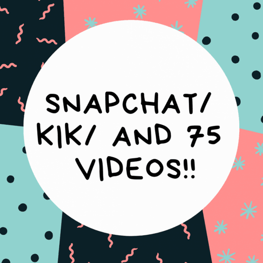 snapchat kik and 75 videos