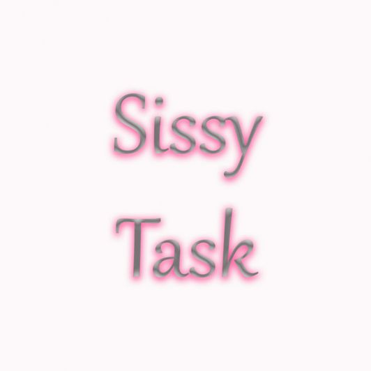 Sissy Task