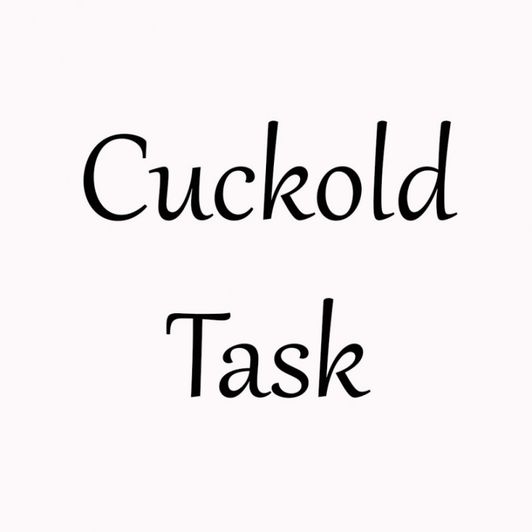 Cuckold Task