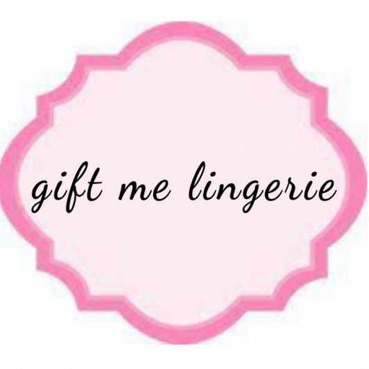 Gift me lingerie