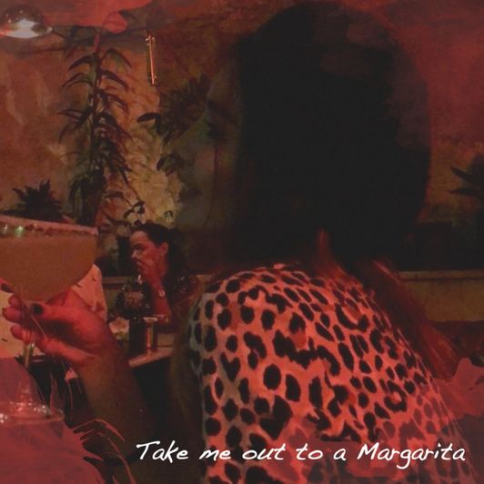 Take me out to a Margarita