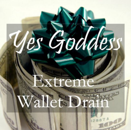 Yes Goddess: Extreme Wallet Drain