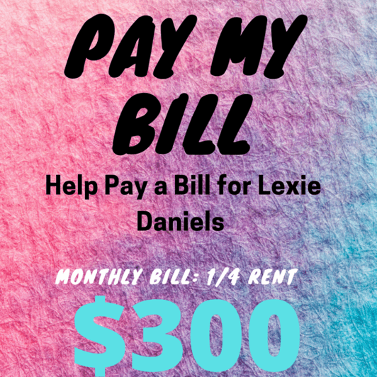 Help Pay a small portion of my Rent