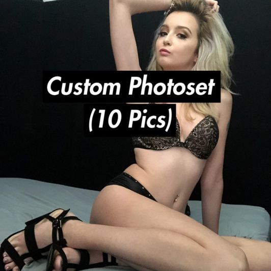 Custom Photoset of 10 Pics