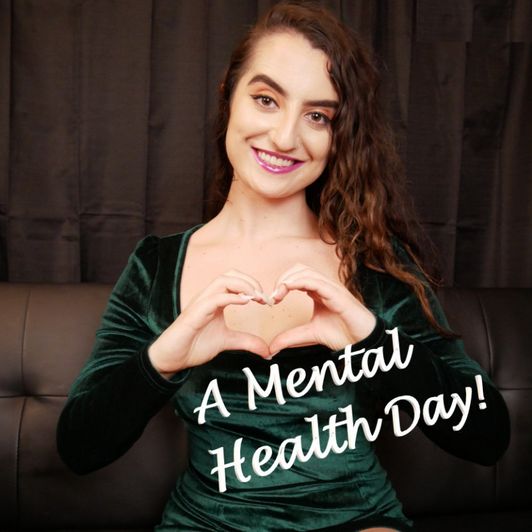 Treat Me to A Mental Health Day!