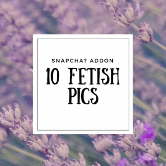 Snapchat Addon: 10 Fetish Pics