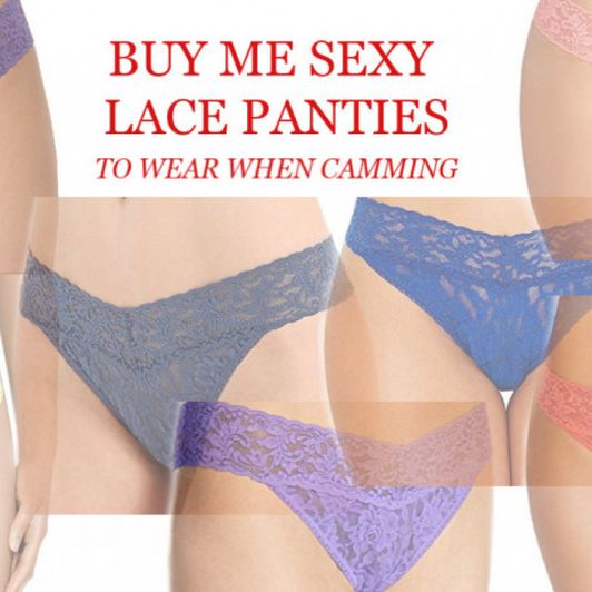 Buy Me Lace Thongs For Camming