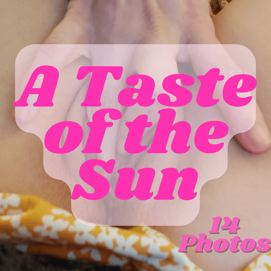 A Taste of the Sun