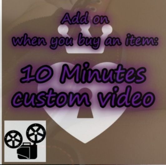 Add on 10 min custom video