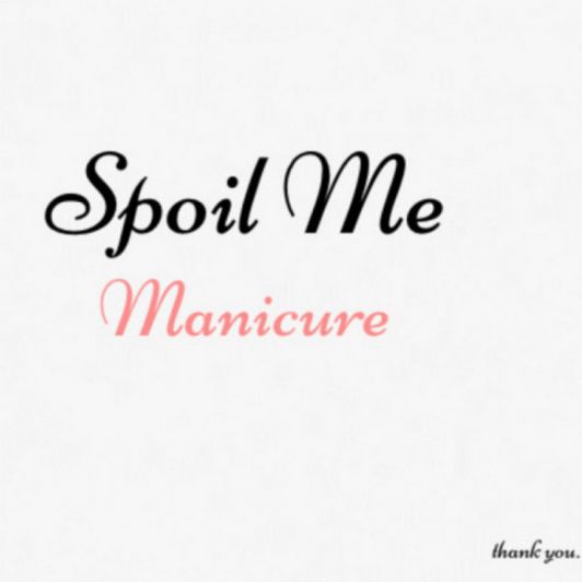 Spoil me : Manicure