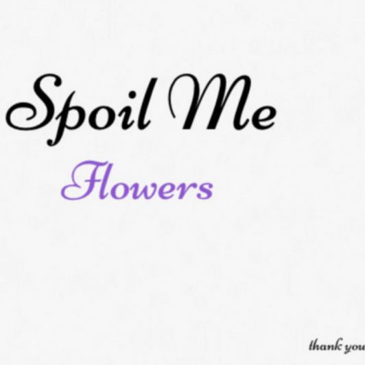 Spoil me : Flowers