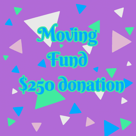 Moving Fund 250 Dollars