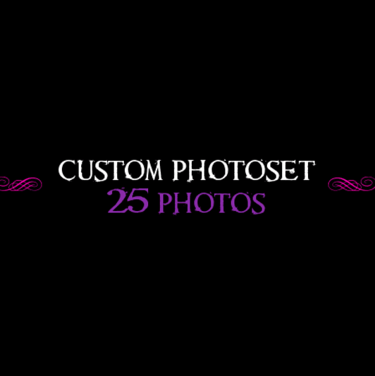Custom Photoset: 25 photos
