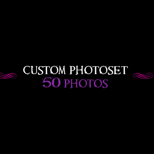 Custom Photoset: 50 photos
