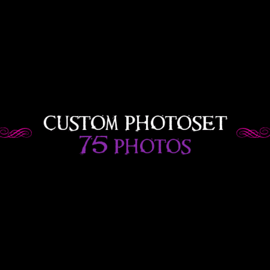 Custom Photoset: 75 photos