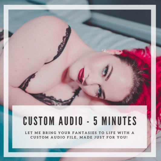 5 Minute Custom Audio