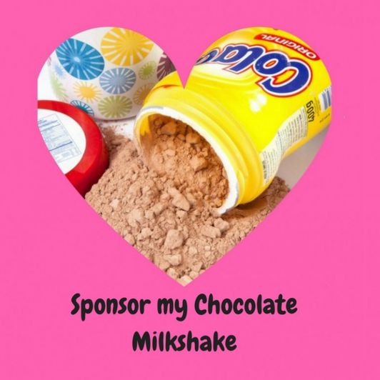 Sponsor my Chocolate Milkshake
