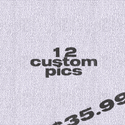 12 custom pics