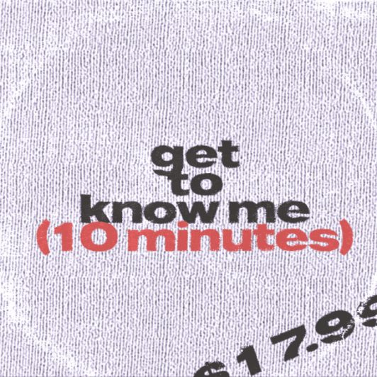 get to know me 10 minutes