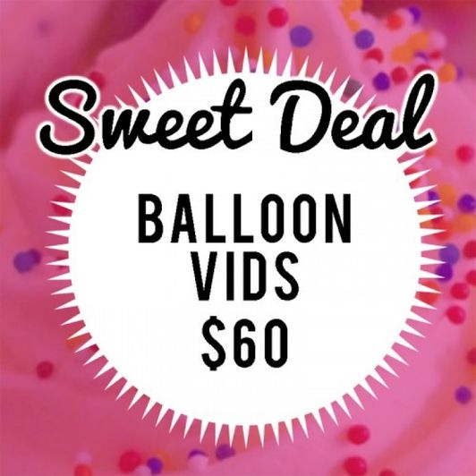 Sweet Deal: All Balloon Vids