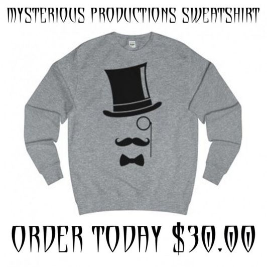 MYSTERIOUS PRODUCTIONS SWEATSHIRT