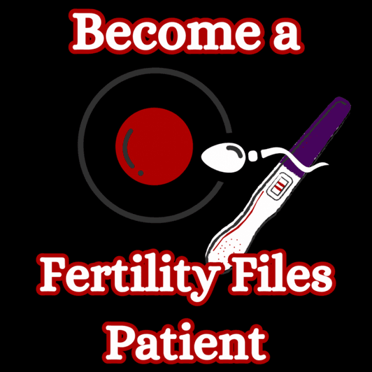 Become a Fertility Files Patient