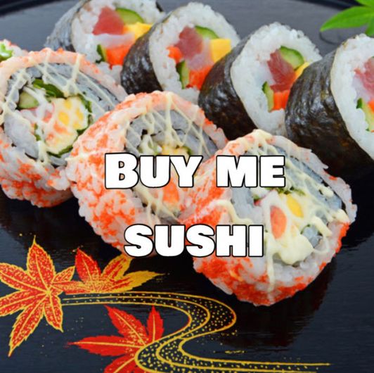 Buy me Sushi!