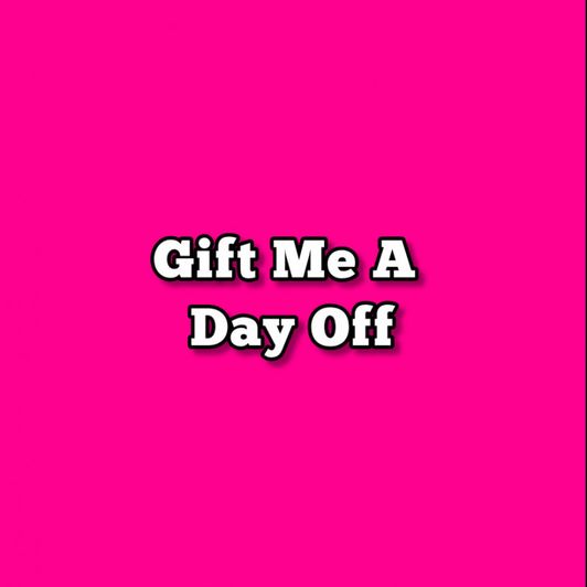 Gift Me: Day Off