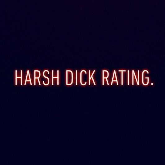 Harsh Dick Rating