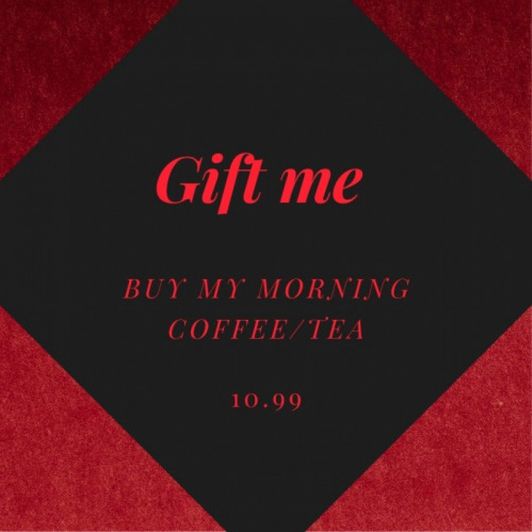 GIFT ME  Buy my morning Coffee