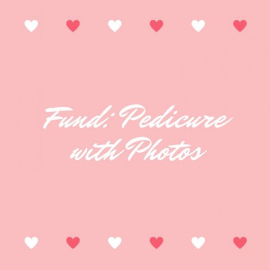 Fund: Pedicure with Photos