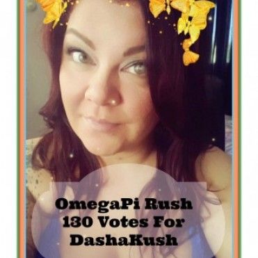 130votes For DashaKush OmegaPi Rush