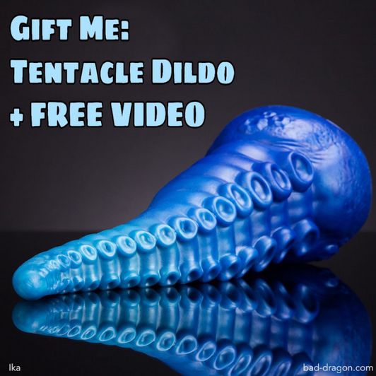 Gift Me: Bad Dragon Tentacle Dildo!