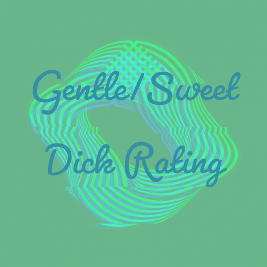 Gentle Dick Rating