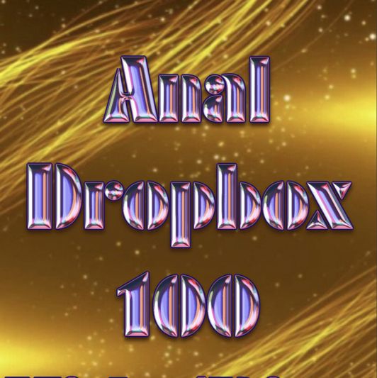 Anal DropBox For LifeTime