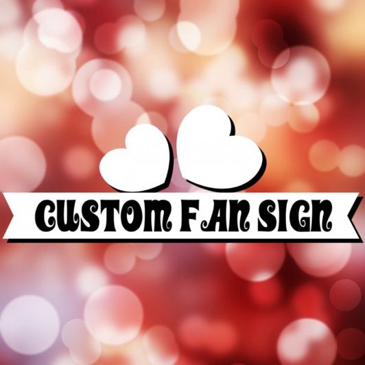 Custom Fan Sign