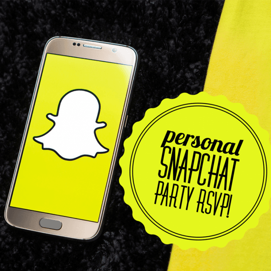 Personal Snapchat Party!