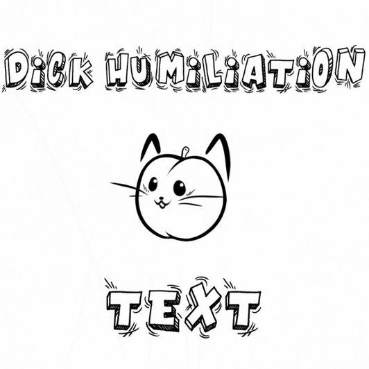 Dick Humilation: text