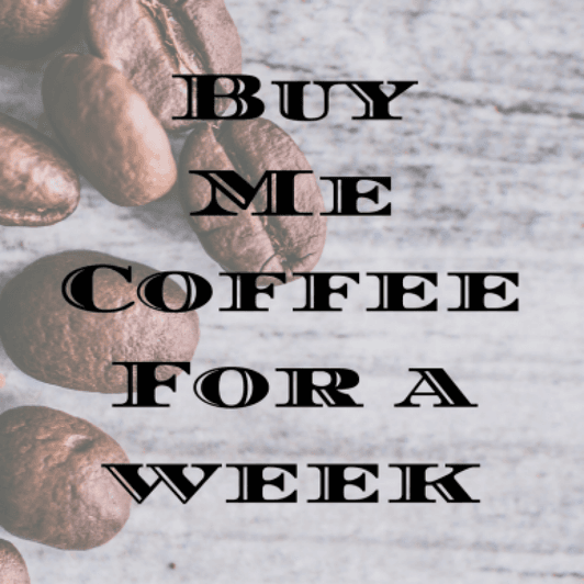 Buy Me Coffee For a Week