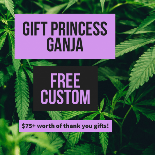 Gift Princess Ganja