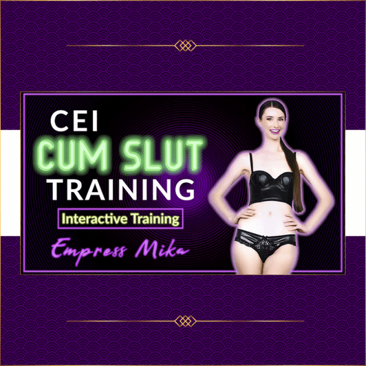 CEI Cum Slut Training