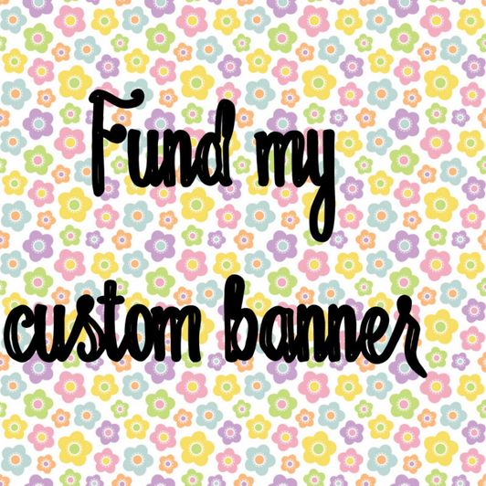 Buy me a custom banner