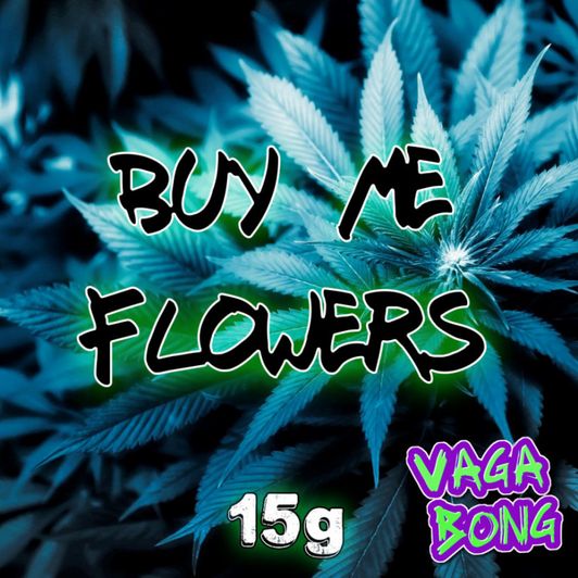 Buy me Weed Flowers large