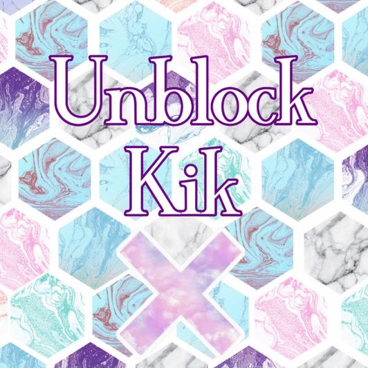 Unblock Kik